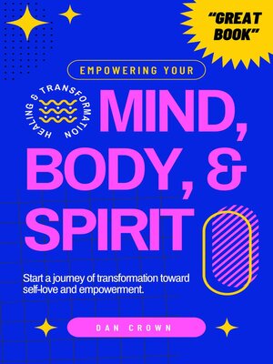 cover image of Empowering Your Mind, Body, & Spirit